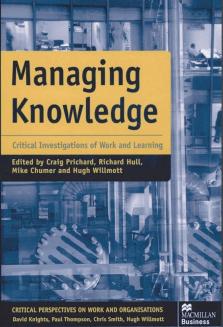 Managing Knowledge : Critical Investigations of Work and Learning, Paperback / softback Book