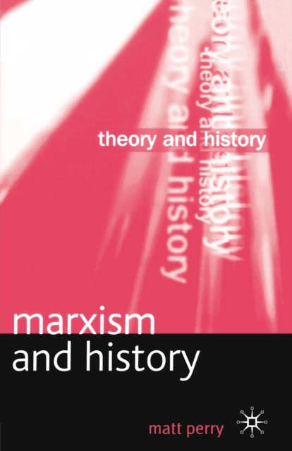 Marxism and History, Paperback / softback Book