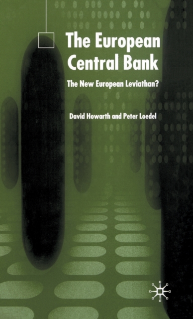 The European Central Bank : The New European Leviathan?, Hardback Book