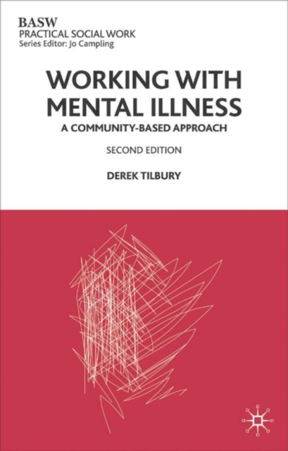 Working with Mental Illness : A Community-Based Approach, Paperback / softback Book