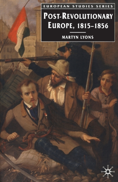 Post-revolutionary Europe : 1815-1856, Paperback / softback Book