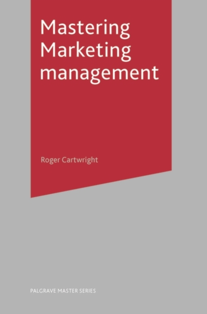 Mastering Marketing Management, Paperback / softback Book