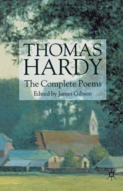 Thomas Hardy: The Complete Poems, Paperback / softback Book