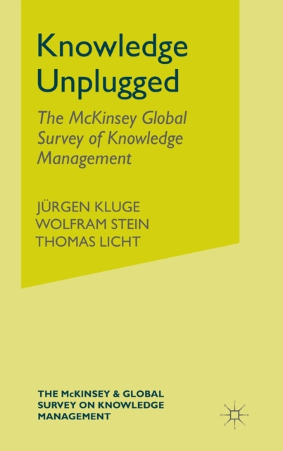 Knowledge Unplugged : The McKinsey Global Survey of Knowledge Management, Hardback Book