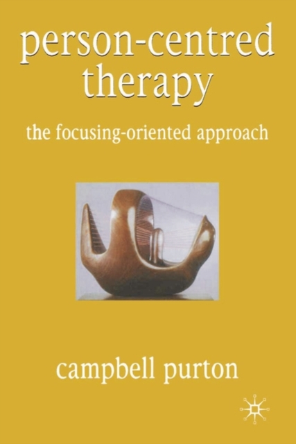 Person-Centred Therapy : The Focusing-Oriented Approach, Paperback / softback Book