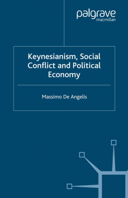 Keynesianism, Social Conflict and Political Economy, PDF eBook