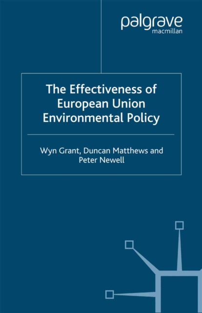 The Effectiveness of European Union Environmental Policy, PDF eBook