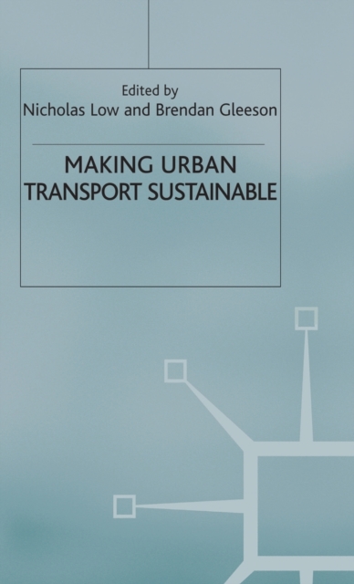 Making Urban Transport Sustainable, Hardback Book
