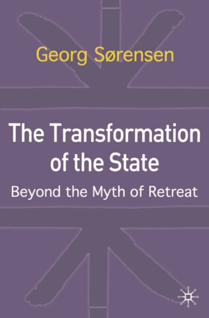 The Transformation of the State : Beyond the Myth of Retreat, Paperback / softback Book