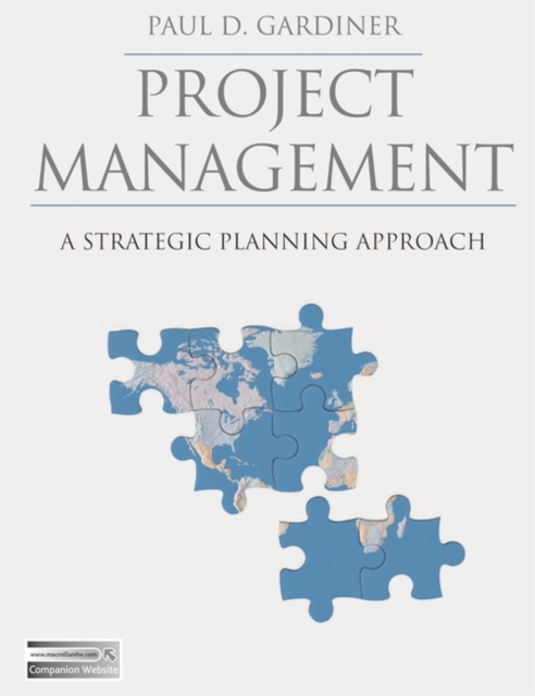 Project Management : A Strategic Planning Approach, Paperback / softback Book