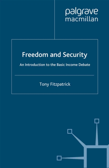 Freedom and Security : An Introduction to the Basic Income Debate, PDF eBook