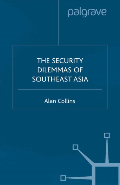 Security Dilemmas of Southeast Asia, PDF eBook