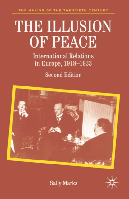 The Illusion of Peace : International Relations in Europe 1918-1933, Paperback / softback Book