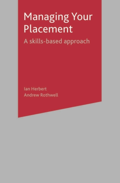 Managing Your Placement : A Skills Based Approach, Paperback / softback Book