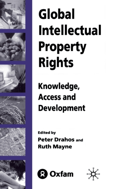 Global Intellectual Property Rights : Knowledge, Access and Development, Hardback Book