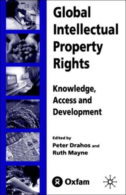 Global Intellectual Property Rights : Knowledge, Access and Development, Paperback / softback Book