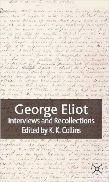 George Eliot : Interviews and Recollections, Hardback Book