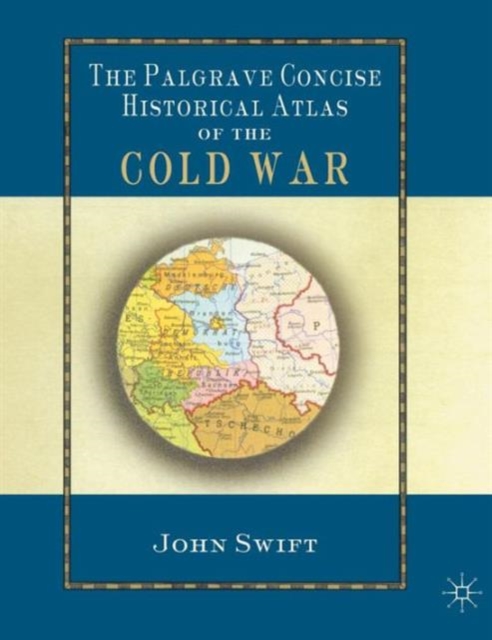 The Palgrave Concise Historical Atlas of the Cold War, Hardback Book
