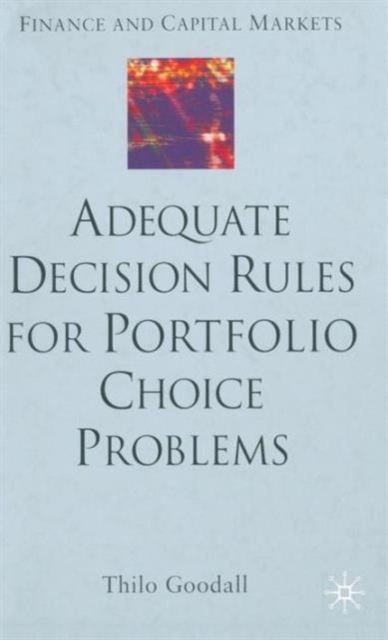 Adequate Decision Rules for Portfolio Choice Problems, Hardback Book