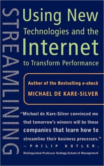 Streamlining : Using New Technologies and the Internet to Transform Performance, Hardback Book