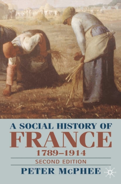 A Social History of France 1780-1914 : Second Edition, Paperback / softback Book