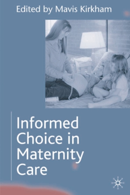 Informed Choice in Maternity Care, Paperback / softback Book