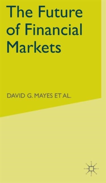 The Future of Financial Markets, Hardback Book