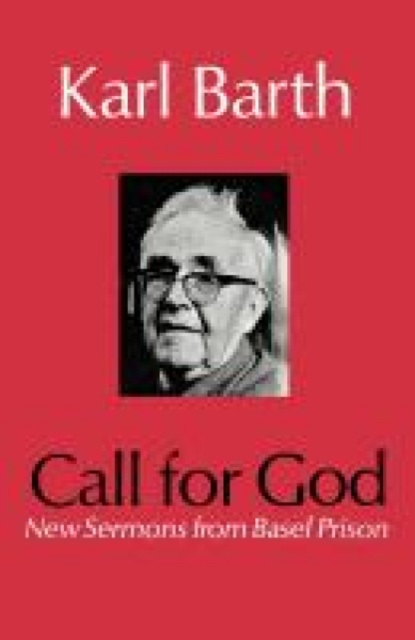 Call for God : New Sermons from Basel Prison, Paperback / softback Book
