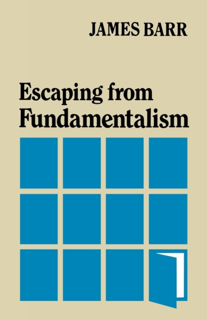 Escaping from Fundamentalism, Paperback / softback Book