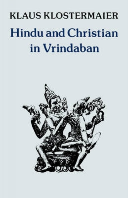 Hindu and Christian in Vrindaban, Paperback / softback Book