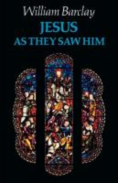Jesus as They Saw Him, Paperback / softback Book