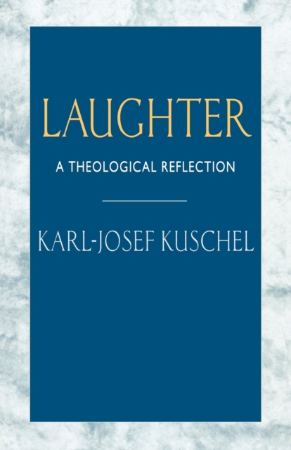 Laughter : A Theological Reflection, Paperback / softback Book