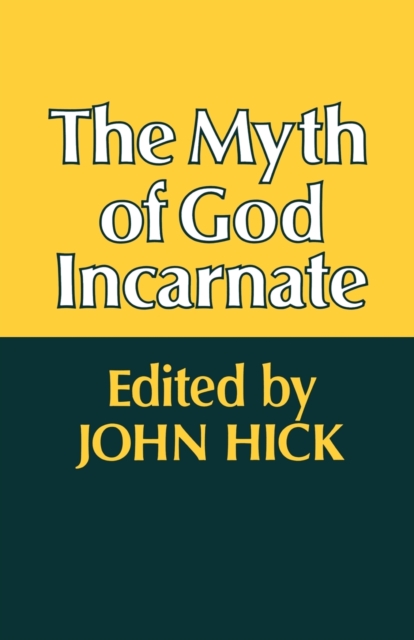 The Myth of God Incarnate, Paperback / softback Book