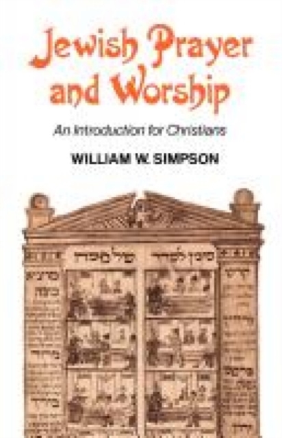 Jewish Prayer and Worship : An Introduction for Christians, Paperback / softback Book