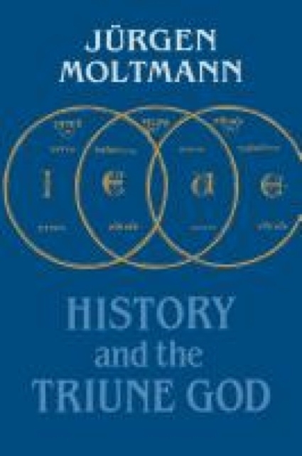 History and the Triune God, Paperback / softback Book