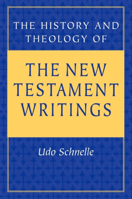 History and Theology of the New Testament Writings, Paperback / softback Book