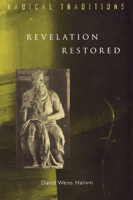 Revelation Restored : Divine Writ and Critical Responses, Paperback / softback Book