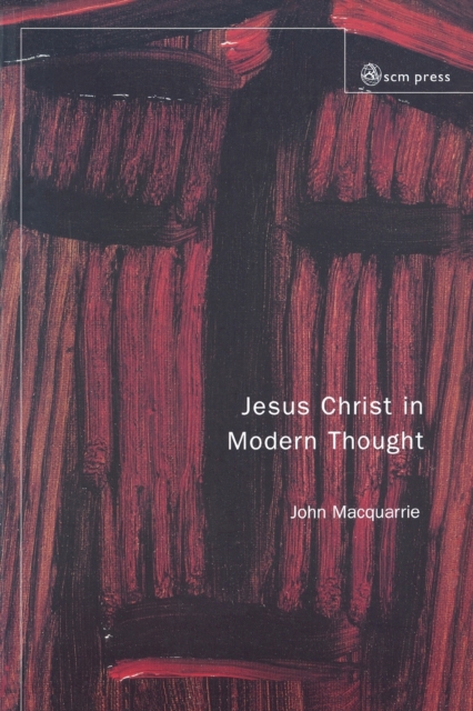 Jesus Christ in Modern Thought, Paperback / softback Book