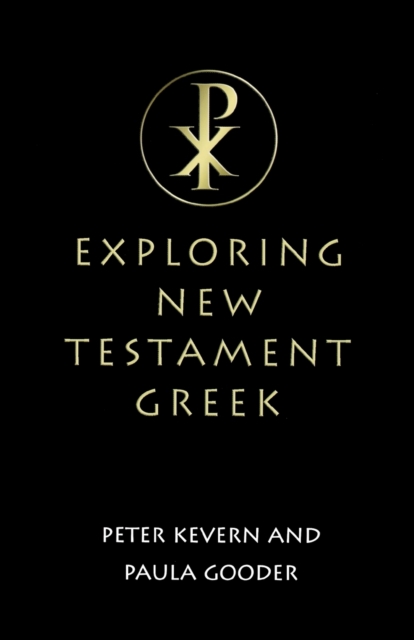 Exploring New Testament Greek : A Way In, Paperback / softback Book