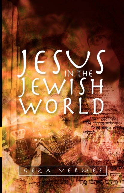 Jesus in the Jewish World, Paperback / softback Book