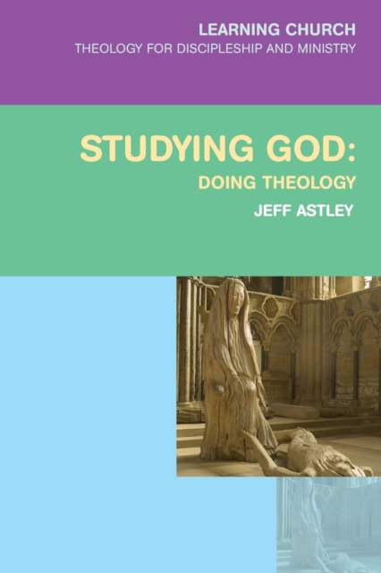 Studying God : Doing Theology, Paperback / softback Book