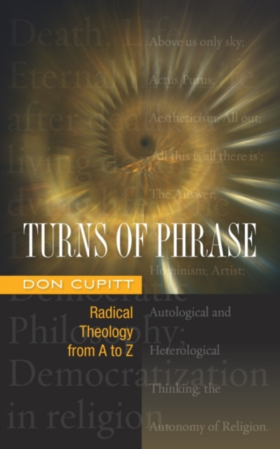 Turns of Phrase : Radical Theology from A-Z, Paperback / softback Book