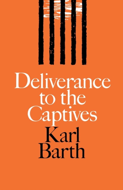Deliverance to the Captives, Paperback / softback Book