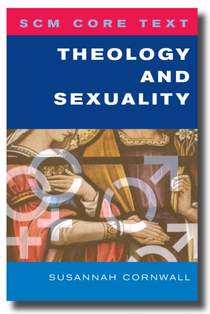 SCM Core Text Theology and Sexuality, EPUB eBook