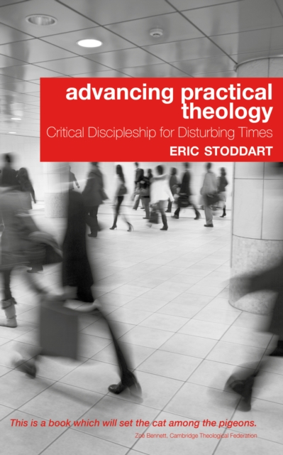Advancing Practical Theology : Critical Discipleship for Disturbing Times, EPUB eBook