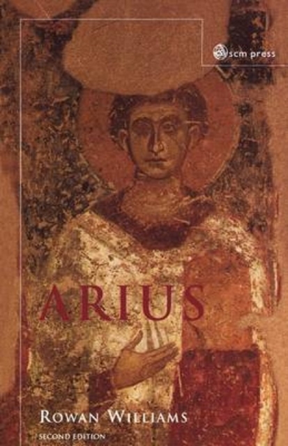 Arius : Heresy and Tradition, Hardback Book