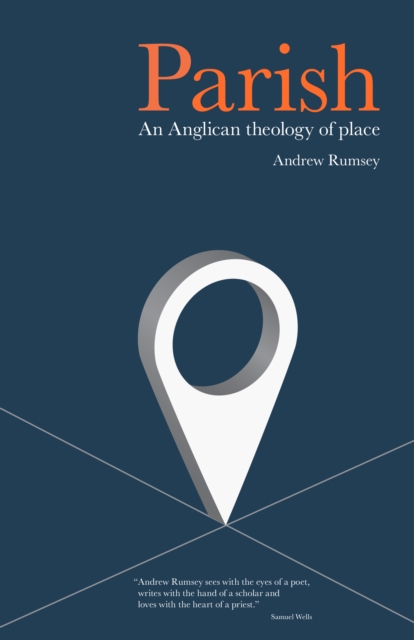 Parish: An Anglican Theology of Place, EPUB eBook
