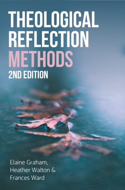 Theological Reflection: Methods, 2nd Edition : 2nd Edition, EPUB eBook