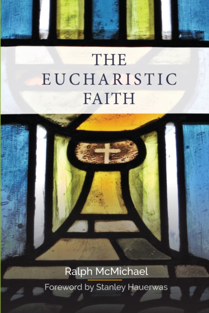 The Eucharistic Faith, Paperback / softback Book