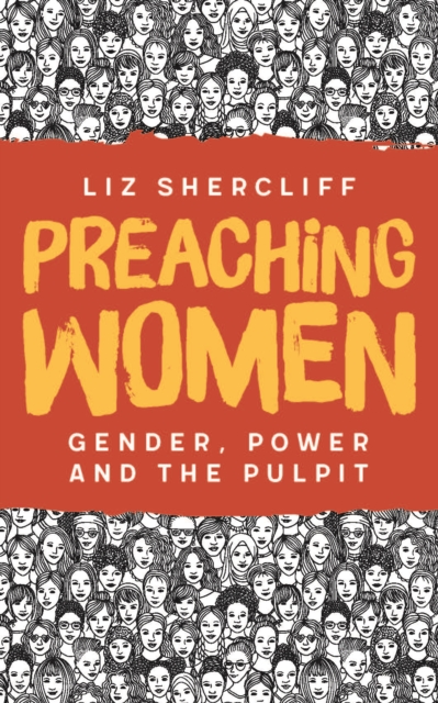 Preaching Women : Gender, Power and the Pulpit, EPUB eBook